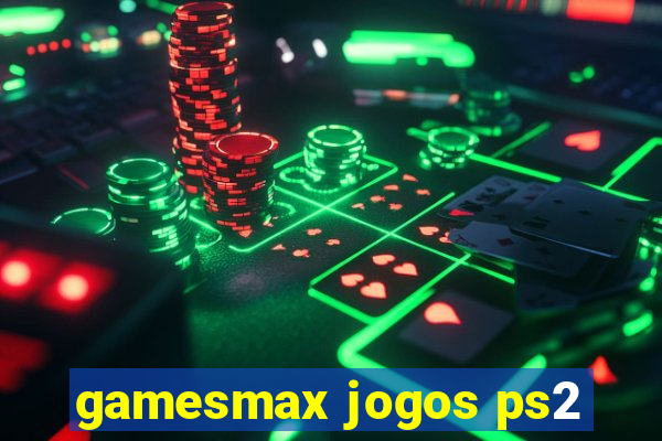 gamesmax jogos ps2